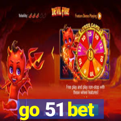 go 51 bet